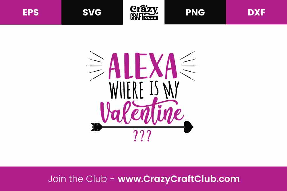 Alexa Where Is My Valentine