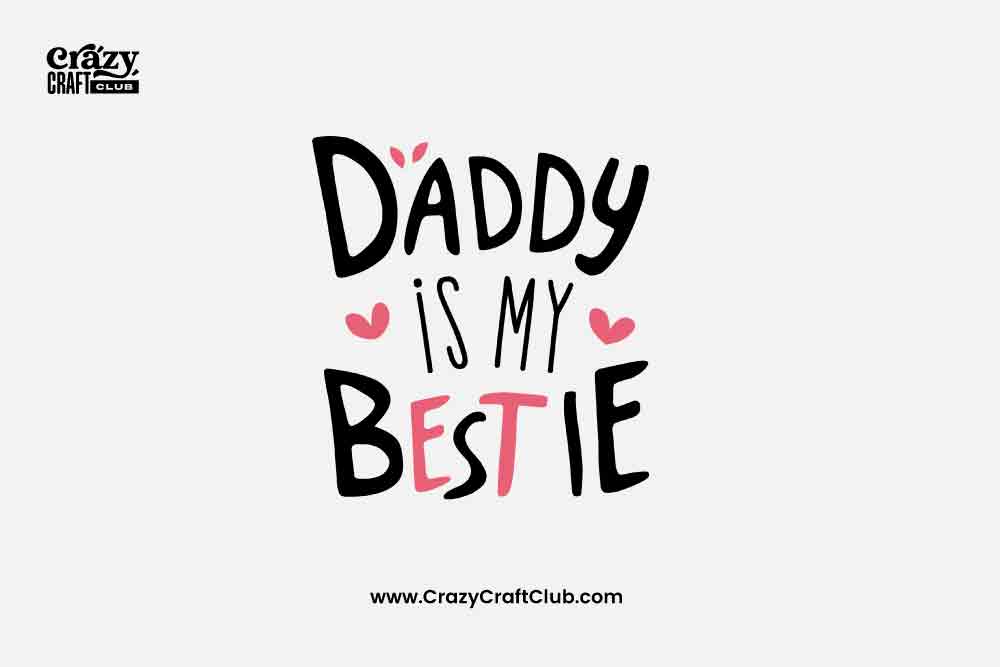 Daddy is My Bestie
