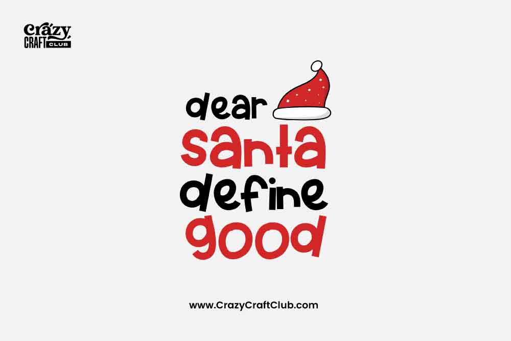 Dear Santa Define Good