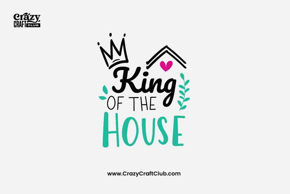 King Of The House