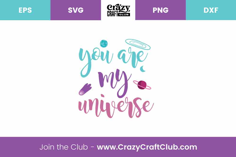 You Are My Universe